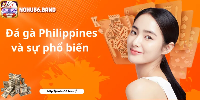 Đá gà Philippines và sự phổ biến