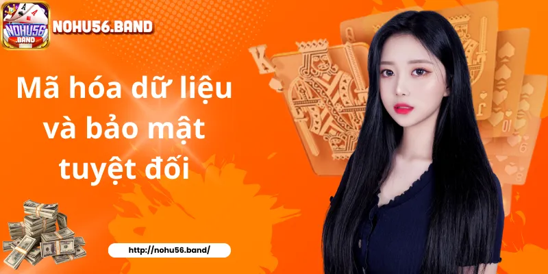 Mã hóa dữ liệu và bảo mật tuyệt đối